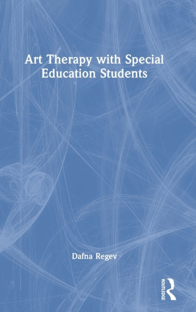 Book cover of: Art Therapy with Special Education Students. By: Dafna Regev