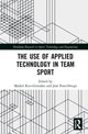 Book cover of: Use of Applied Technology in Team Sport. By: José Pino-Ortega