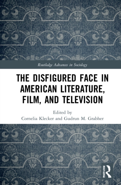 Book cover of: Disfigured Face in American Literature, Film, and Television. By: Cornelia Klecker