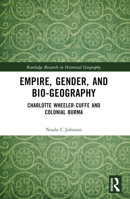Book cover of: Empire, Gender, and Bio-geography. By: Nuala Christina Johnson