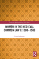 Book cover of: Women in the Medieval Common Law c.1200–1500. By: Gwen Seabourne