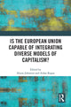 Book cover of: Is the European Union Capable of Integrating Diverse Models of Capitalism?. By: Alison Johnston