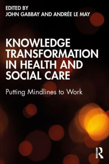 Book cover of: Knowledge Transformation in Health and Social Care. By: J. Gabbay