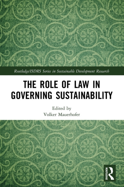 Book cover of: Role of Law in Governing Sustainability. By: Volker Mauerhofer