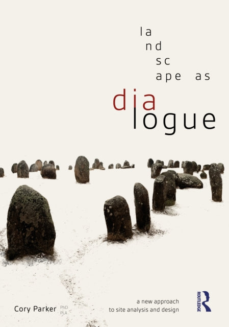 Book cover of: Landscape as Dialogue. By: Cory Parker