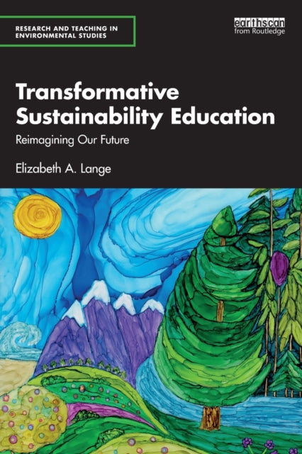 Book cover of: Transformative Sustainability Education. By: Elizabeth A. Lange