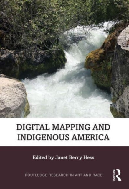 Book cover of: Digital Mapping and Indigenous America. By: Janet Berry Hess