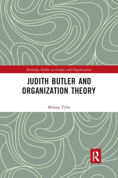 Book cover of: Judith Butler and Organization Theory. By: Melissa Tyler