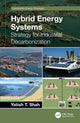 Book cover of: Hybrid Energy Systems. By: Yatish T. Shah