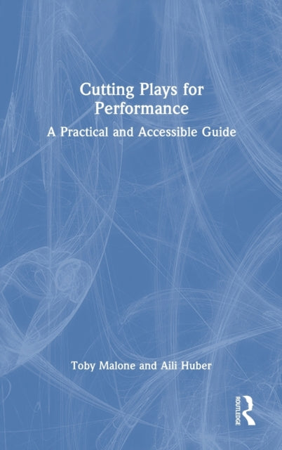 Book cover of: Cutting Plays for Performance. By: Toby Malone