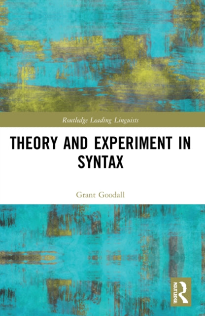 Book cover of: Theory and Experiment in Syntax. By: Grant Goodall