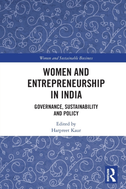 Book cover of: Women and Entrepreneurship in India. By: Harpreet Kaur