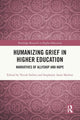Book cover of: Humanizing Grief in Higher Education. By: Nicole Sieben