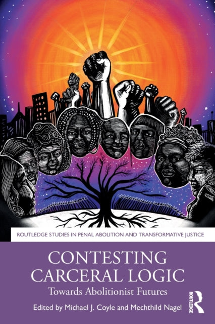 Book cover of: Contesting Carceral Logic. By: Michael J Coyle