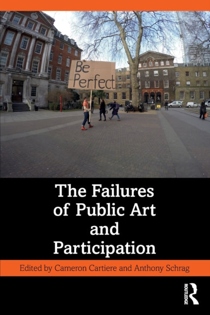 Book cover of: Failures of Public Art and Participation. By: Cameron Cartiere