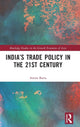 Book cover of: India’s Trade Policy in the 21st Century. By: Amita Batra
