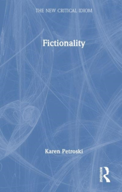 Book cover of: Fictionality. By: Karen Petroski