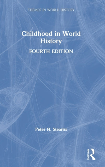 Book cover of: Childhood in World History. By: Peter N. Stearns