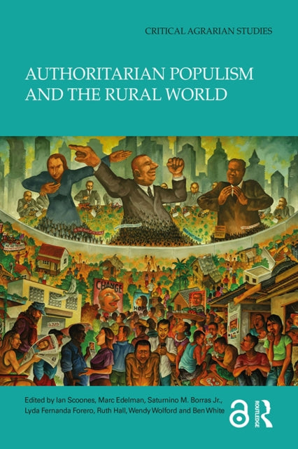 Book cover of: Authoritarian Populism and the Rural World. By: Ian Scoones