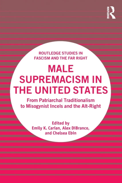 Book cover of: Male Supremacism in the United States. By: Emily K. Carian