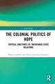 Book cover of: Colonial Politics of Hope. By: Marjo Lindroth