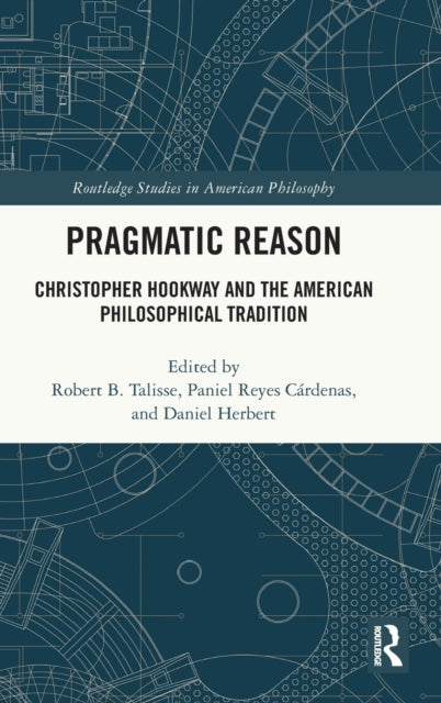Book cover of: Pragmatic Reason. By: Robert Talisse