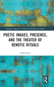 Book cover of: Poetic Images, Presence, and the Theater of Kenotic Rituals. By: Eniko Sepsi