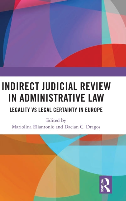 Book cover of: Indirect Judicial Review in Administrative Law. By: Mariolina Eliantonio