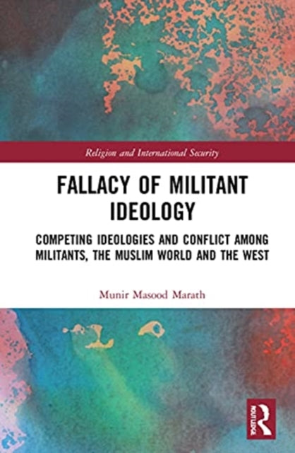 Book cover of: Fallacy of Militant Ideology. By: Munir Masood Marath