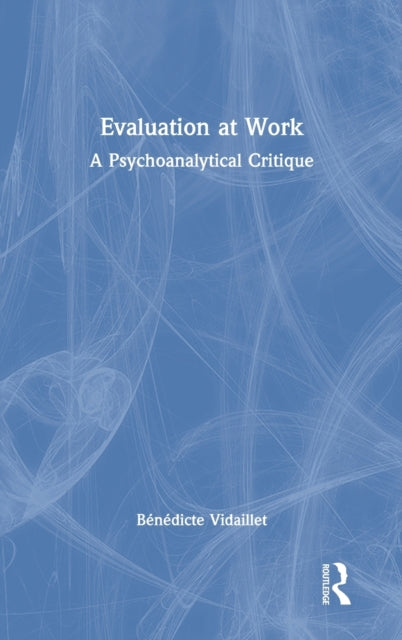 Book cover of: Evaluation at Work. By: Bénédicte Vidaillet