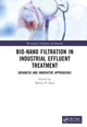 Book cover of: Bio-Nano Filtration in Industrial Effluent Treatment. By: Maulin P. Shah