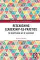 Book cover of: Researching Leadership-As-Practice. By: Vasilisa Takoeva