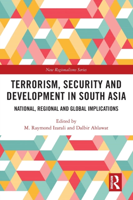Book cover of: Terrorism, Security and Development in South Asia. By: M. Raymond Izarali