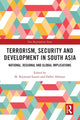 Book cover of: Terrorism, Security and Development in South Asia. By: M. Raymond Izarali