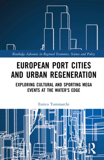 Book cover of: European Port Cities and Urban Regeneration. By: Enrico Tommarchi