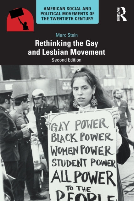 Book cover of: Rethinking the Gay and Lesbian Movement. By: Marc Stein