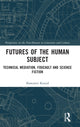 Book cover of: Futures of the Human Subject. By: Slawomir Koziol