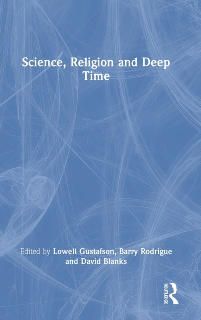 Book cover of: Science, Religion and Deep Time. By: Lowell S. Gustafson