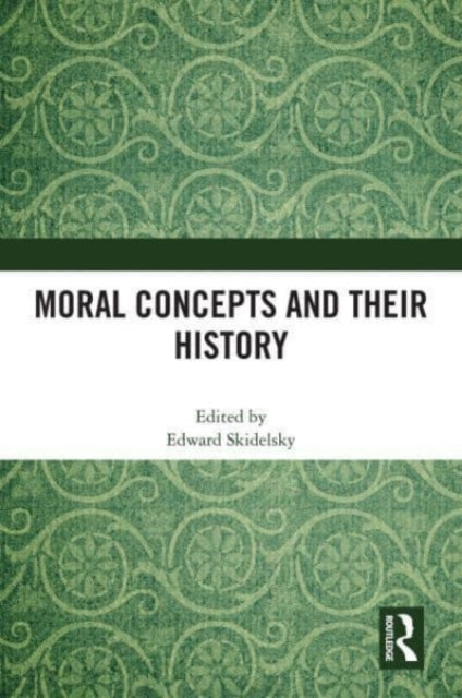 Book cover of: Moral Concepts and their History. By: Edward Skidelsky