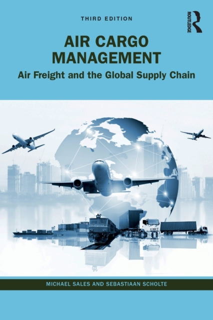 Book cover of: Air Cargo Management. By: Michael Sales