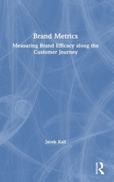Book cover of: Brand Metrics. By: Jacek Kall