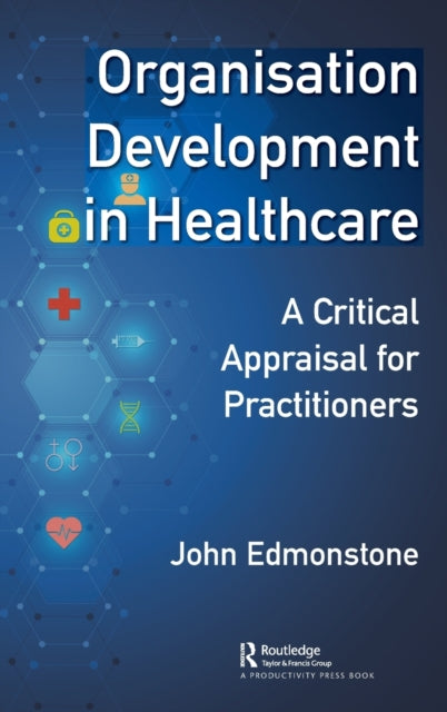 Book cover of: Organisation Development in Healthcare. By: John Edmonstone