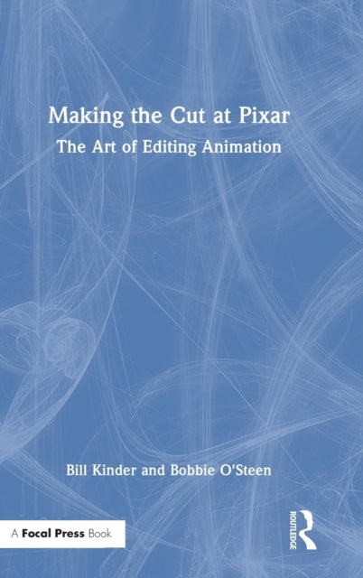 Book cover of: Making the Cut at Pixar. By: Bill Kinder