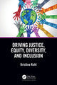 Book cover of: Driving Justice, Equity, Diversity, and Inclusion. By: Kristina Kohl