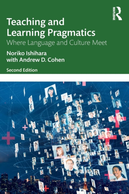 Book cover of: Teaching and Learning Pragmatics. By: Noriko Ishihara