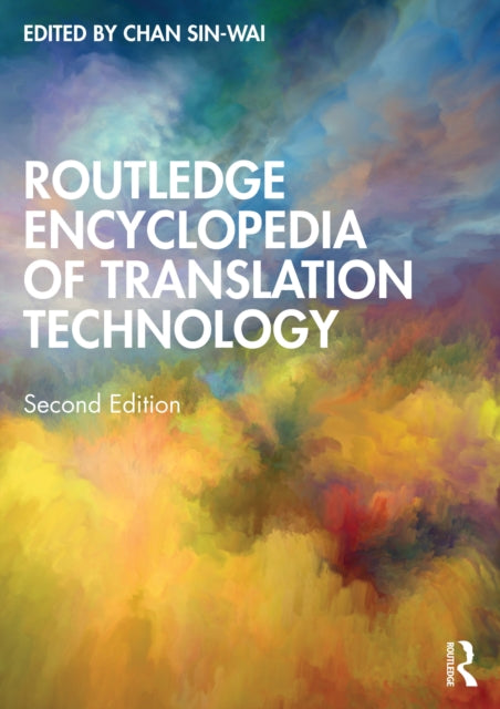 Book cover of: Routledge Encyclopedia of Translation Technology. By: Sin-wai Chan