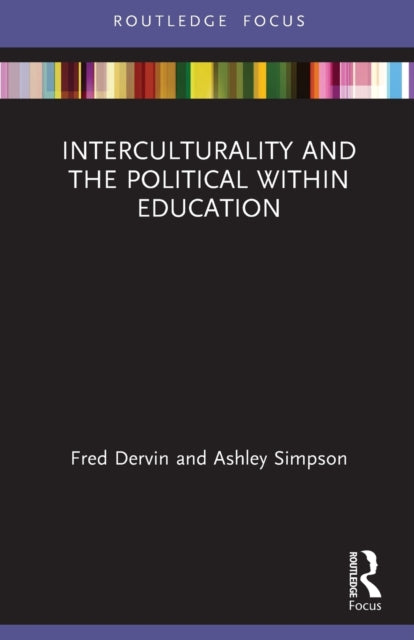 Book cover of: Interculturality and the Political within Education. By: Fred Dervin