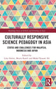 Book cover of: Culturally Responsive Science Pedagogy in Asia. By: Lilia Halim