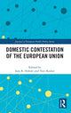 Book cover of: Domestic Contestation of the European Union. By: Sara Binzer Hobolt