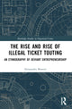 Book cover of: Rise and Rise of Illegal Ticket Touting. By: Alessandro Moretti